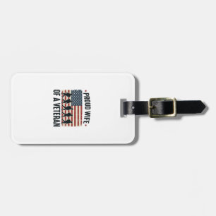 Proud Wife of a Veteran Patriotic Shirt Design (2) Luggage Tag