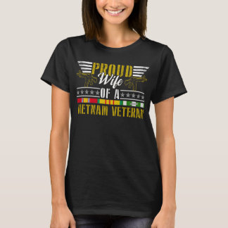 Proud wife Of A Vietnam Veteran| Proud Vietnam Vet T-Shirt