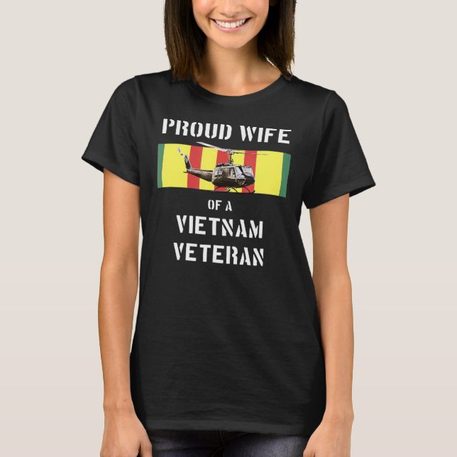 Proud Wife of a Vietnam Veteran UH-1 Huey T-Shirt (Front)