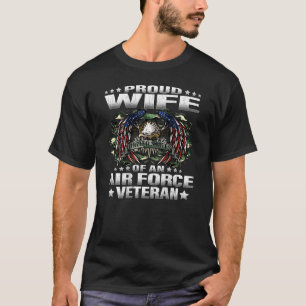Proud Wife Of An Air Force Veteran Military Vet s  T-Shirt