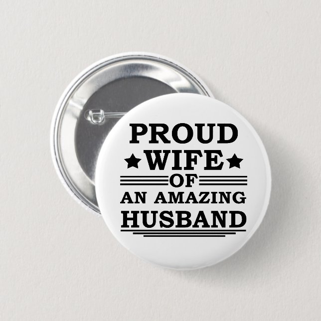proud wife of an amazing husband 6 cm round badge (Front & Back)