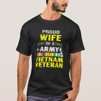 Proud Wife Of Army Vietnam Veteran VN Veteran s Wi T-Shirt