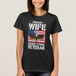 Proud Wife Of Desert Storm Veteran Gulf War Vetera T-Shirt