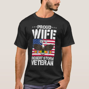 Proud Wife Of Desert Storm Veteran Gulf War Vetera T-Shirt