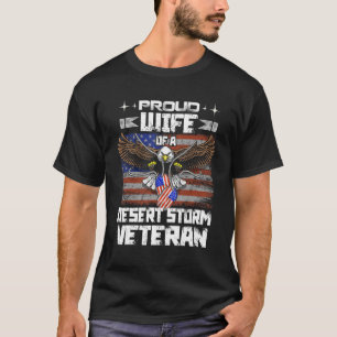 Proud Wife Of Desert Storm Veteran Gulf War Vetera T-Shirt