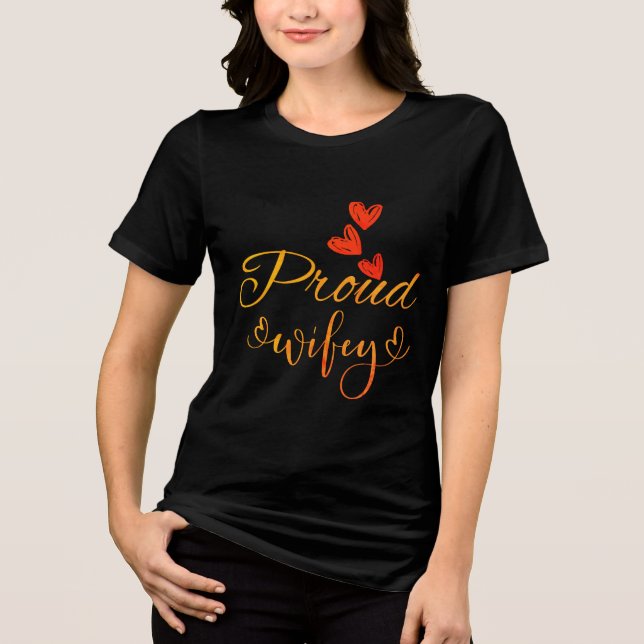 Proud Wifey Heartfelt Fashion Tri-Blend Shirt (Front)