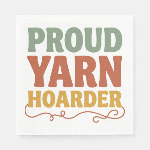 Proud Yarn Hoarder Funny Knitting  Napkin
