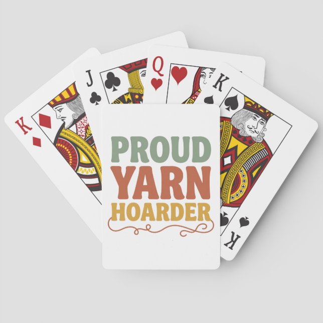 Proud Yarn Hoarder Funny Knitting  Playing Cards (Back)
