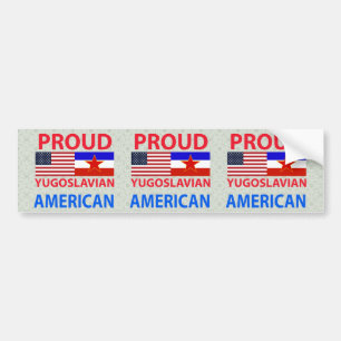 Proud Yugoslavian American Bumper Sticker