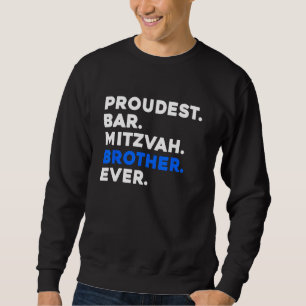 PROUDEST BAR MITZVAH BROTHER EVER Jewish BOY Celeb Sweatshirt
