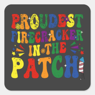 Proudest Firecracker in the Patch July 4th LGBTQ Square Sticker