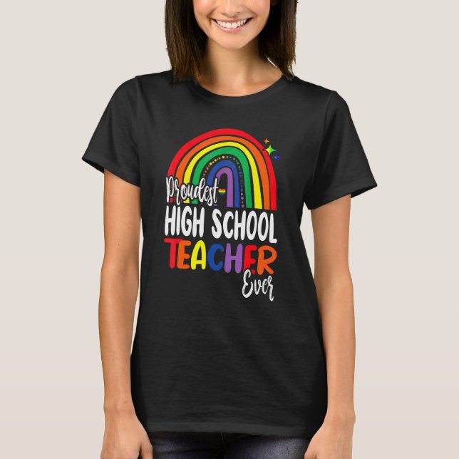 Proudest High School Teacher Ever I Promise To Tea T-Shirt (Front)
