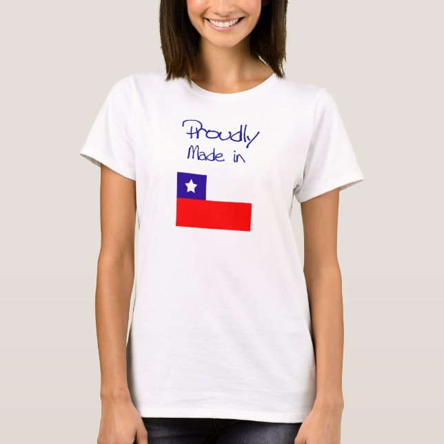 Proudly made in chile. T-Shirt (Front)