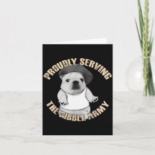 Proudly Serving The Bble Army Funny Meme Dog Card