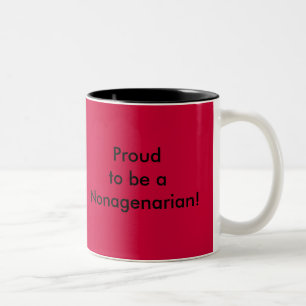 Proudto be aNonagenarian!, Proud to be aNonagen... Two-Tone Coffee Mug