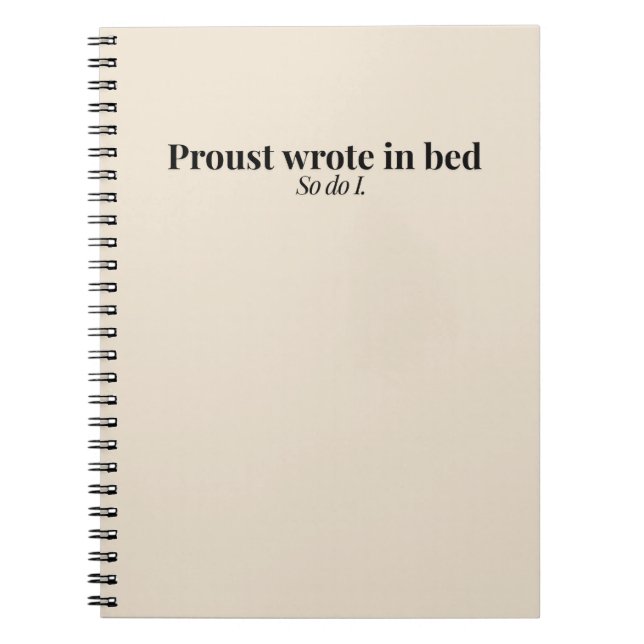 Proust Wrote in Bed Notebook – Literary Notebook (Front)