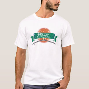 Prov. 27:17 Iron Sharpens Iron  T-Shirt