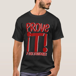 Prove It Text Evidence T-Shirt