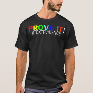Prove It, Text Evidence T-Shirt