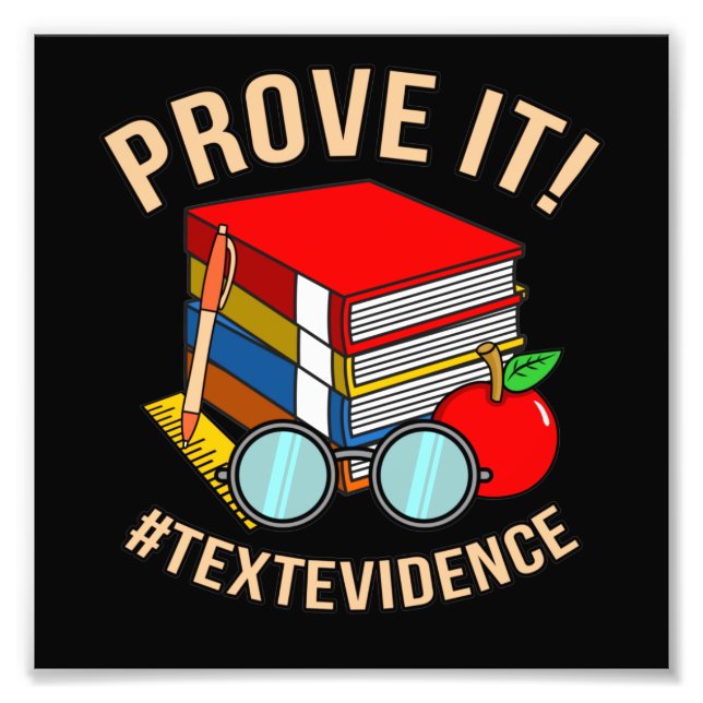 Prove Text Evidence English Language Teacher Photo Print (Front)
