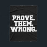 Prove Them Wrong Athlete Sport Gym Motivation  Fleece Blanket<br><div class="desc">Prove Them Wrong Athlete Sport Gym Motivation</div>