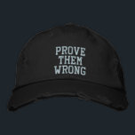 Prove them Wrong Inspirational Quote in Teal Embro Embroidered Hat<br><div class="desc">Simple inspirational quote in light teal blue - Prove Them Wrong</div>