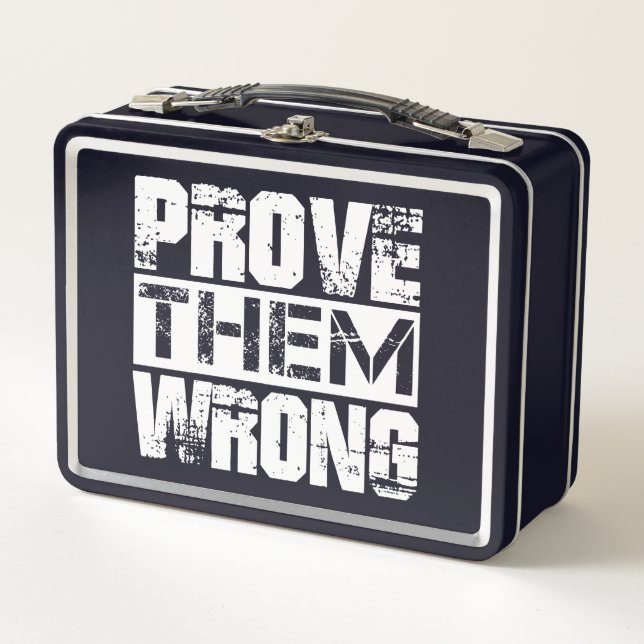 Prove Them Wrong - Motivation Quote Metal Lunch Box (Front)
