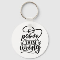 Prove Them Wrong Motivational Inspirational Quote