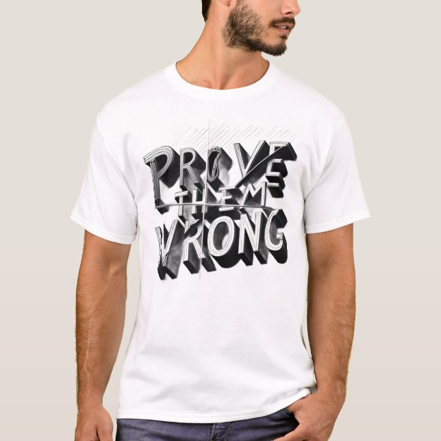Prove Them Wrong Motivational Mens T Shirt (Front)
