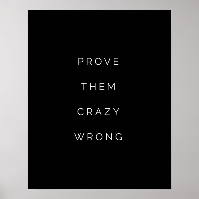 Prove Them Wrong Motivational Quote Posters Black (Front)