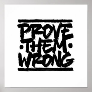 Prove Them Wrong Poster