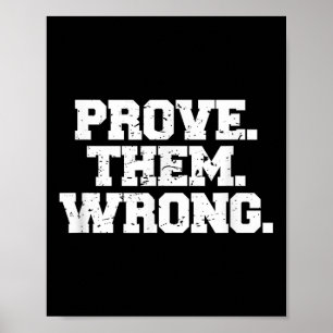 Prove Them Wrong Srt Gym Motivation Distressed Log Poster