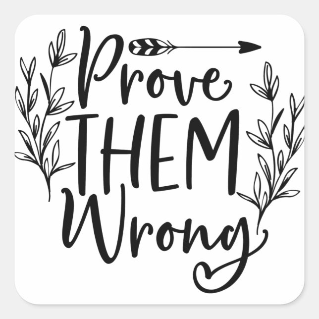 Prove them Wrong Sticker (Front)