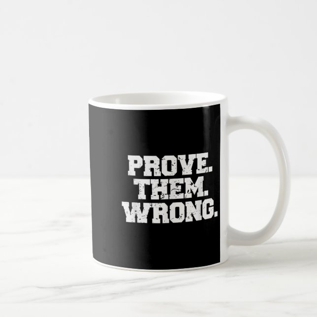 Prove Them Wrong Workout Training Motivation Logo  Coffee Mug (Right)