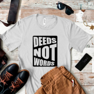 Proverb Deeds not words wrap black T-Shirt