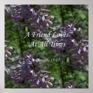 proverbs17-17 ~ Lilacs Poster