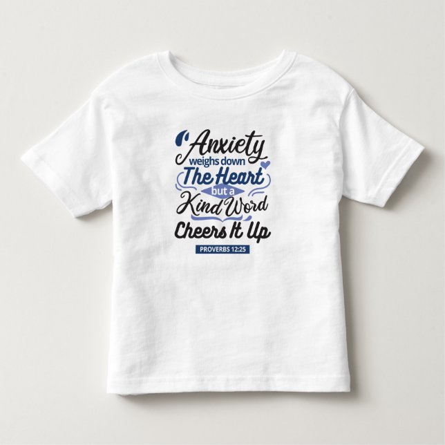 Proverbs 12:25 Bible Verse – Kind Word Art Toddler T-Shirt (Front)