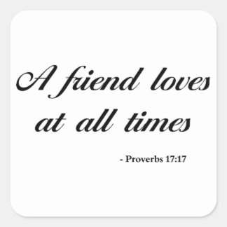 Proverbs 17:17 | Bible Quote Square Sticker