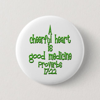 Proverbs 17:22 6 cm round badge