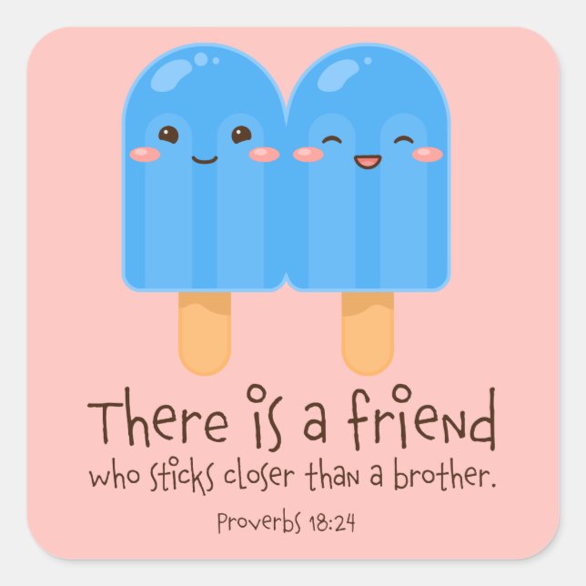Proverbs 18:24 Popsicles Square Sticker (Front)