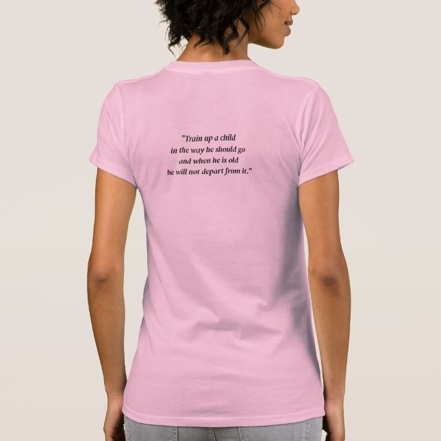 Proverbs 22:6 T-Shirt (Back)