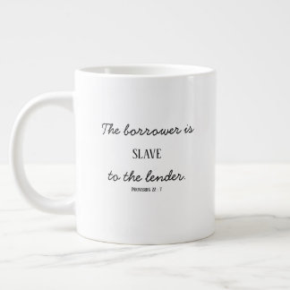 Proverbs 22:7 large coffee mug