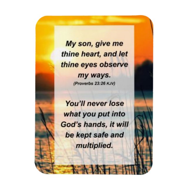 Proverbs 23:26 My son give me thine heart, and let Magnet (Vertical)