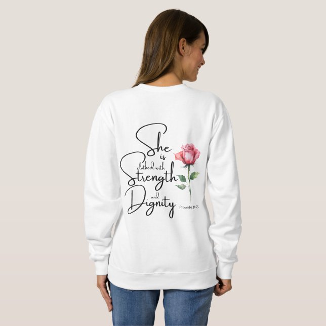 Proverbs 31:25 She is clothed Bible Verse Flower Sweatshirt (Back Full)