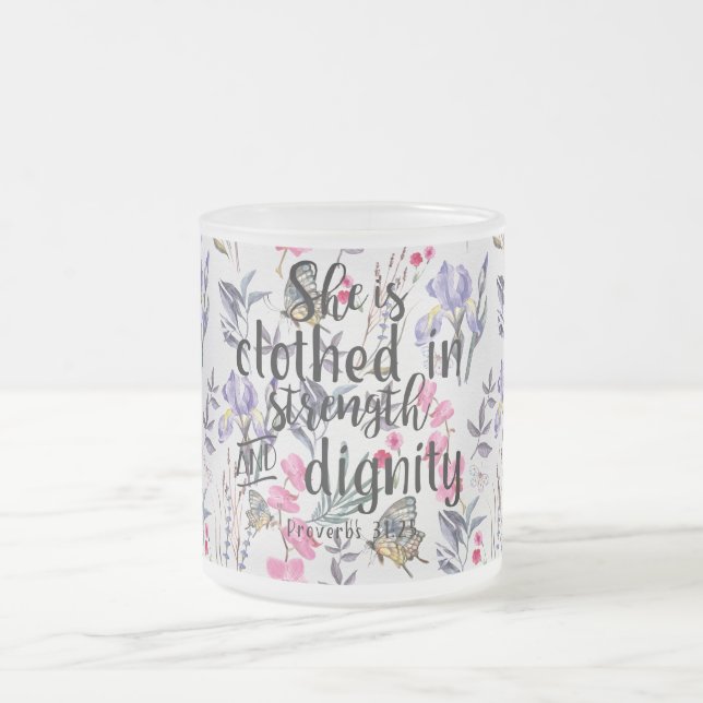 Proverbs 31:25 She is Clothed in Strength Frosted Glass Coffee Mug (Center)