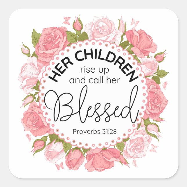 Proverbs 31:28 Mother's Day Scripture Pink Flowers Square Sticker (Front)