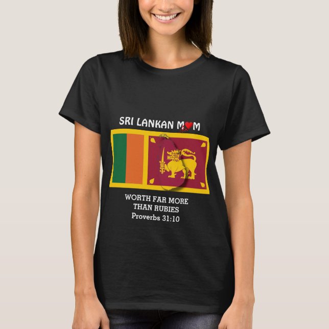 PROVERBS 31 | More Than Rubies | SRI LANKAN MOM T-Shirt (Front)