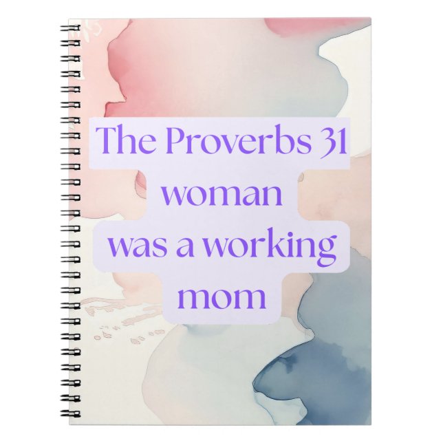 Proverbs 31 Woman Was A Working Mum Notebook (Front)