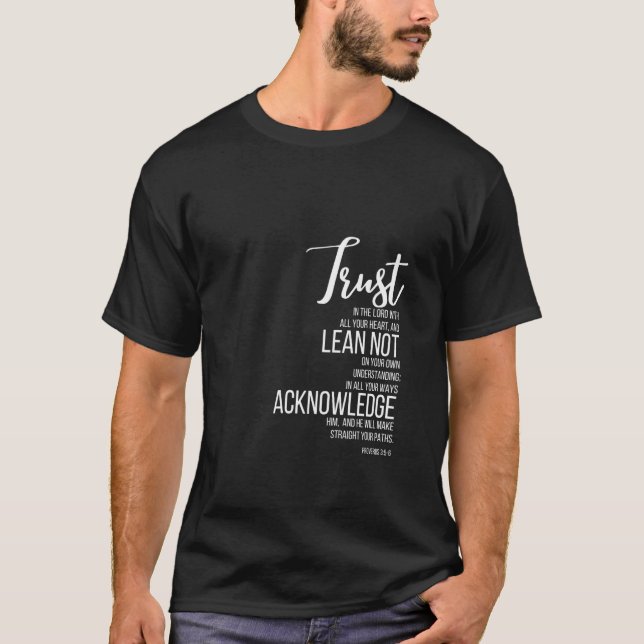 Proverbs 35-6 Trust In Lord Scripture With All You T-Shirt (Front)