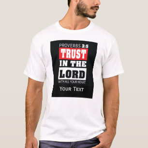 Proverbs 3:5 – Trust in the Lord Bible Verse Desig T-Shirt
